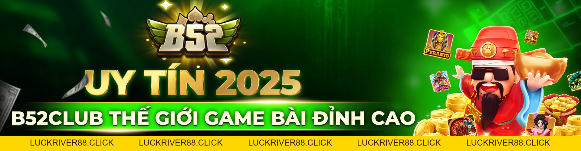 B52CLUB - Cổng Game Bom Tấn #1 | Tải App B52 Club Mobile IOS/APK Chính Hãng - LUCKRIVER88