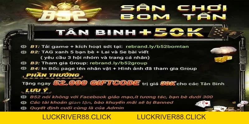 Khuyến mãi B52club cực khủng dành cho tân thủ và cao thủ - LUCKRIVER88
