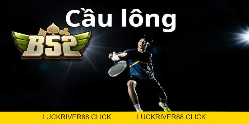 Thể thao B52club bùng nổ cảm xúc với từng trận đấu - LUCKRIVER88