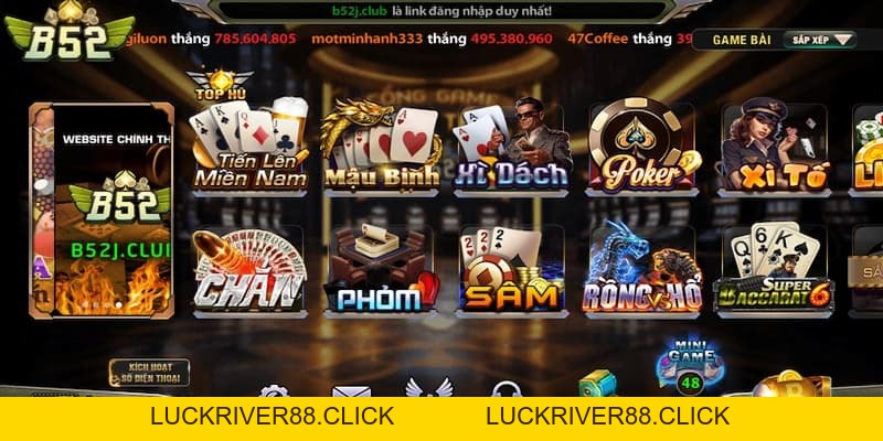 Game bài B52club – Sân chơi đỉnh cao của dân chuyên - LUCKRIVER88